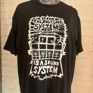 The Only Good System is a Sound System Tee